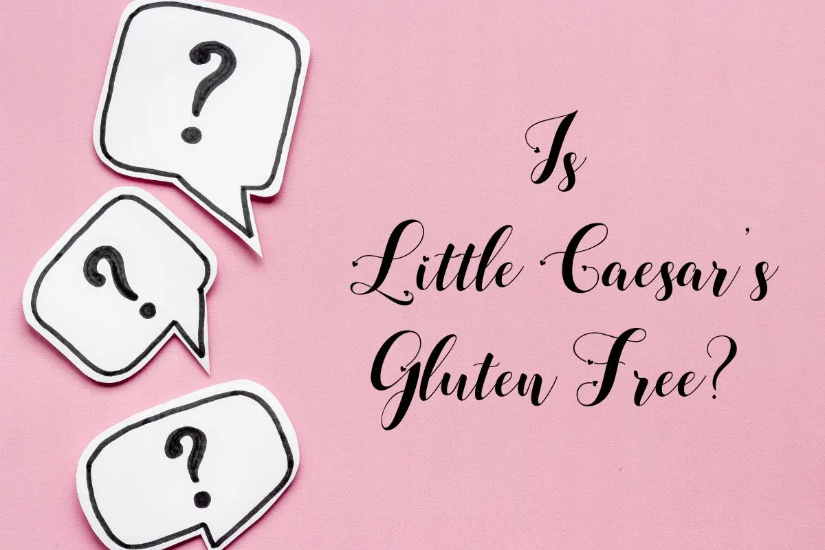 Question marks with the question is Little Caesar's Gluten Free.