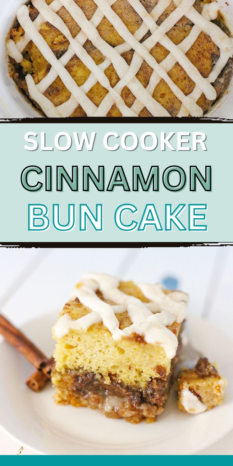Two images showing an slow cooker insert with a cinnamon bun cake and a piece of the cake in the second image with text overlay saying slow cooker cinnamon bun cake.