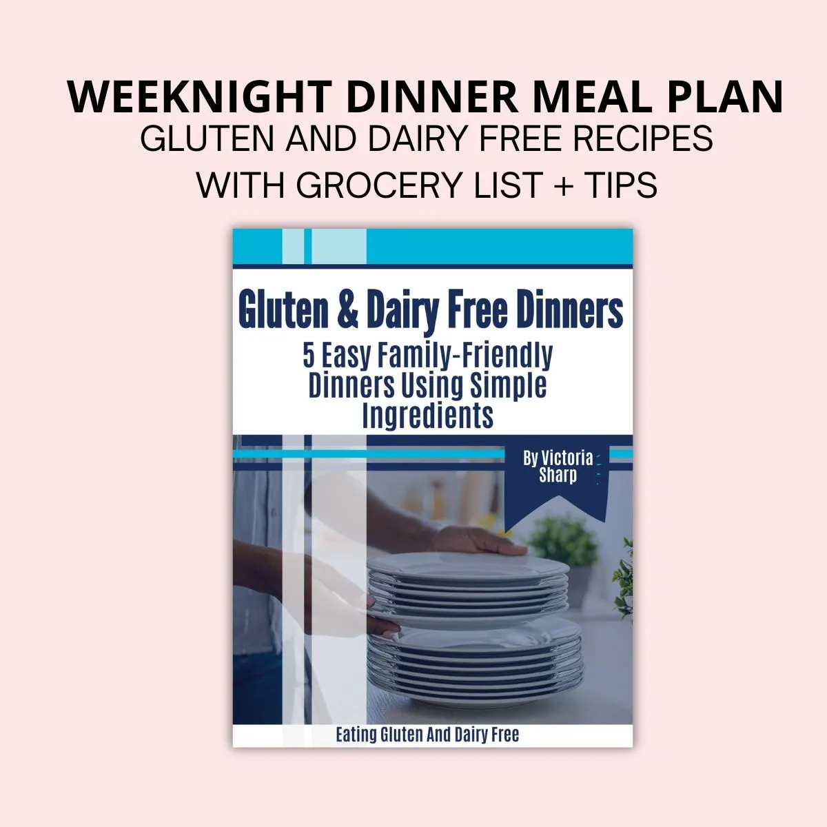 A Gluten and Dairy Free Dinner Meal Plan cover page.